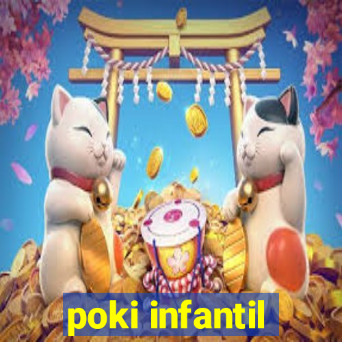 poki infantil